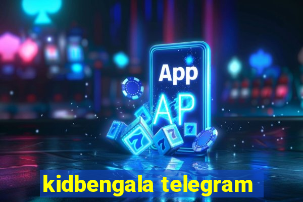 kidbengala telegram